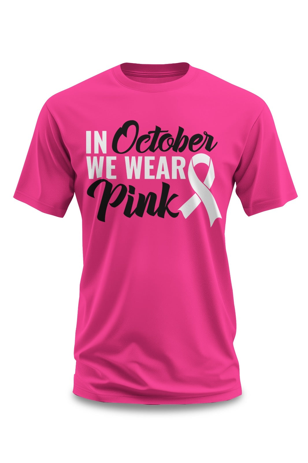 In October We Wear Pink – Breast Cancer Awareness Shirt